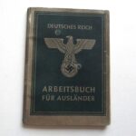 WW2 GERMAN ARBEITSBUCH (WORKBOOK) FOR FOREIGN WORKERS DATED 1944