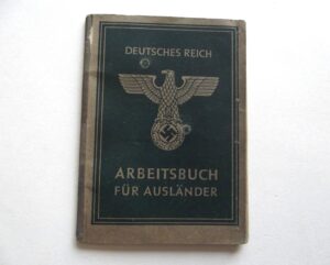 WW2 GERMAN ARBEITSBUCH (WORKBOOK) FOR FOREIGN WORKERS DATED 1944