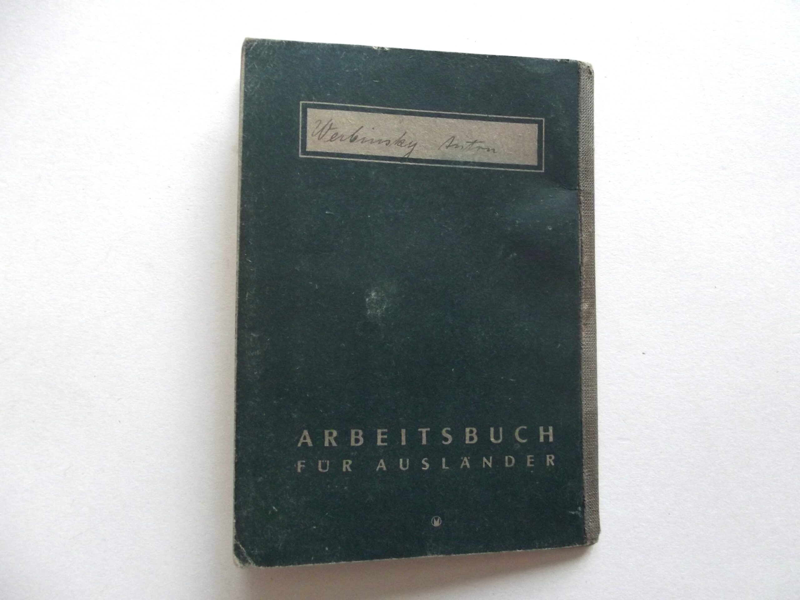 WW2 GERMAN ARBEITSBUCH (WORKBOOK) FOR FOREIGN WORKERS DATED 1944